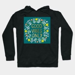 Good Vibes Only Metallic Gold | Floral Wreath | Quote Hoodie